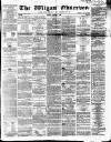 Wigan Observer and District Advertiser Friday 01 March 1861 Page 1