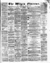 Wigan Observer and District Advertiser Friday 06 September 1861 Page 1