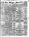 Wigan Observer and District Advertiser Friday 04 October 1861 Page 1