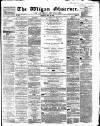 Wigan Observer and District Advertiser Saturday 31 May 1862 Page 1