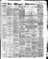 Wigan Observer and District Advertiser Friday 15 August 1862 Page 1