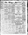 Wigan Observer and District Advertiser Friday 06 February 1863 Page 1