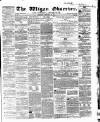 Wigan Observer and District Advertiser Saturday 28 February 1863 Page 1