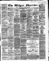 Wigan Observer and District Advertiser Friday 26 February 1864 Page 1