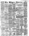 Wigan Observer and District Advertiser Saturday 30 April 1864 Page 1