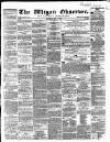 Wigan Observer and District Advertiser Saturday 07 May 1864 Page 1