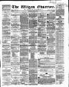 Wigan Observer and District Advertiser Saturday 04 June 1864 Page 1