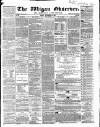 Wigan Observer and District Advertiser Friday 23 September 1864 Page 1