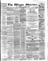 Wigan Observer and District Advertiser Friday 28 October 1864 Page 1