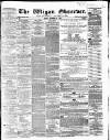 Wigan Observer and District Advertiser Friday 11 November 1864 Page 1