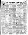 Wigan Observer and District Advertiser Saturday 11 March 1865 Page 1