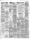 Wigan Observer and District Advertiser Friday 12 May 1865 Page 1