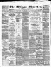 Wigan Observer and District Advertiser Saturday 13 May 1865 Page 1