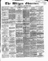 Wigan Observer and District Advertiser Friday 19 January 1866 Page 1