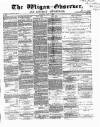 Wigan Observer and District Advertiser Saturday 09 June 1866 Page 1