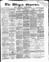 Wigan Observer and District Advertiser Saturday 10 November 1866 Page 1