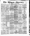 Wigan Observer and District Advertiser Saturday 01 December 1866 Page 1