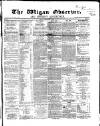 Wigan Observer and District Advertiser Friday 01 February 1867 Page 1