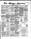 Wigan Observer and District Advertiser Friday 29 March 1867 Page 1