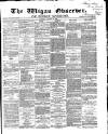 Wigan Observer and District Advertiser Saturday 18 January 1868 Page 1