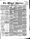 Wigan Observer and District Advertiser Friday 06 March 1868 Page 1