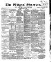 Wigan Observer and District Advertiser Saturday 14 March 1868 Page 1