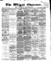 Wigan Observer and District Advertiser Friday 03 April 1868 Page 1