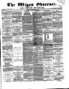 Wigan Observer and District Advertiser Friday 11 September 1868 Page 1