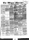 Wigan Observer and District Advertiser Friday 18 September 1868 Page 1