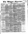 Wigan Observer and District Advertiser Saturday 10 October 1868 Page 1