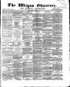 Wigan Observer and District Advertiser Friday 08 January 1869 Page 1