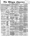 Wigan Observer and District Advertiser Saturday 16 January 1869 Page 1