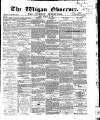 Wigan Observer and District Advertiser Friday 12 February 1869 Page 1