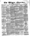 Wigan Observer and District Advertiser Friday 02 April 1869 Page 1