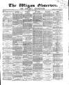 Wigan Observer and District Advertiser Friday 09 July 1869 Page 1