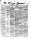 Wigan Observer and District Advertiser Saturday 04 December 1869 Page 1