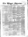 Wigan Observer and District Advertiser Saturday 19 March 1870 Page 1
