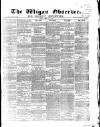 Wigan Observer and District Advertiser Friday 22 April 1870 Page 1
