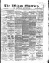 Wigan Observer and District Advertiser Friday 10 June 1870 Page 1