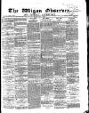 Wigan Observer and District Advertiser Friday 01 July 1870 Page 1