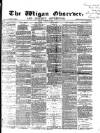 Wigan Observer and District Advertiser Friday 05 August 1870 Page 1