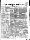 Wigan Observer and District Advertiser Saturday 17 September 1870 Page 1