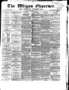 Wigan Observer and District Advertiser Saturday 03 December 1870 Page 1