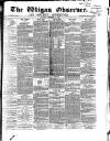 Wigan Observer and District Advertiser Saturday 17 December 1870 Page 1
