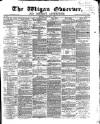 Wigan Observer and District Advertiser Saturday 07 January 1871 Page 1
