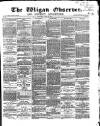 Wigan Observer and District Advertiser Saturday 03 June 1871 Page 1