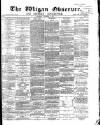 Wigan Observer and District Advertiser Saturday 04 November 1871 Page 1