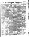 Wigan Observer and District Advertiser Saturday 27 April 1872 Page 1