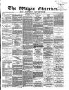 Wigan Observer and District Advertiser Saturday 15 February 1873 Page 1