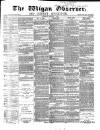 Wigan Observer and District Advertiser Saturday 02 August 1873 Page 1